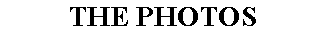THE PHOTOS